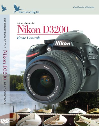 Blue Crane Digital Introduction to The Nikon D3200: Basic Controls (zBC144)